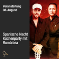 Spanische Nacht - Küchenparty mit Rumbalea 08.08.2026