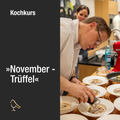 Kochkurs November - Trüffel mit Markus Pape
