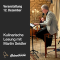 Kulinarische Lesung mit Martin Seidler 12.12.2026